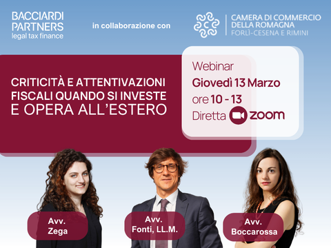 Webinar Criticità e attentivazioni fiscali quando si investe e opera all’estero Avv. Tommaso Fonti, Avv. Lucia Boccarossa, Avv. Valeria Zega, Logo Bacciardi Partners e Camera di Commercio della Romagna