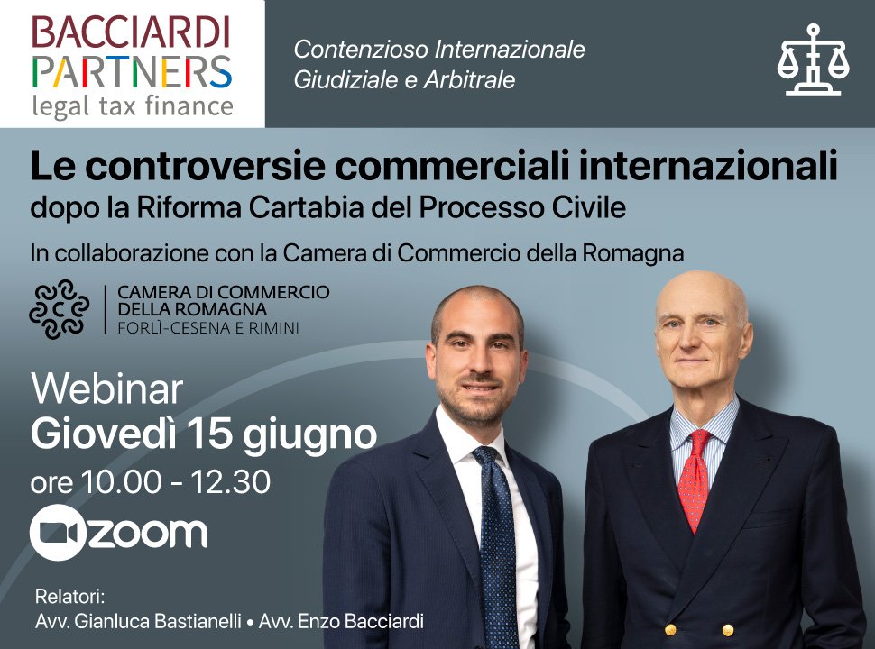 Avv. Gianluca Bastianelli e Avv. Enzo Bacciardi relatori webinar Le controversie commerciali internazionali, Bacciardi Partners, Camera di Commercio della Romagna